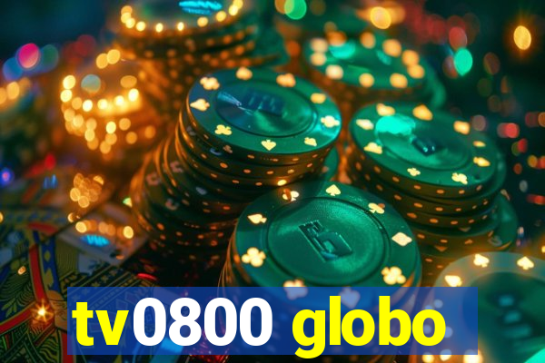 tv0800 globo